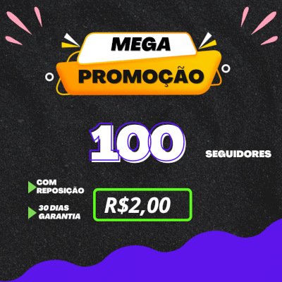 ✅100 SEGUIDORES DE QUALIDADE POR R$1,99 | ENTREGA IMEDIATA✅
