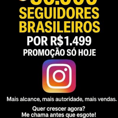 COMPRE 50MIL SEGUIDORES BRASILEIROS INSTAGRAM E GANHE 50MIL VISUALIZAÇÕES GRÁTIS