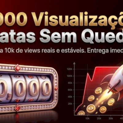 10000 Visualizações + Bonus Views Curtidas Compartilhamento Youtube Sem Queda