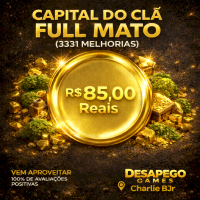 DEIXE FULL A CAPITAL DO CLÃ 3331 POR 85 R$!!!!