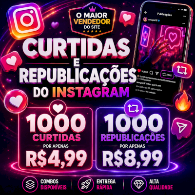 👑 [NOVO] CURTIDAS E REPUBLICAÇÕES INSTAGRAM | ✨ MUITO RÁPIDO, SEGURO E BARATO!