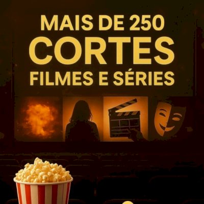 🎬 Mais de 250 Cortes de Filmes e Séries Incríveis 🍿