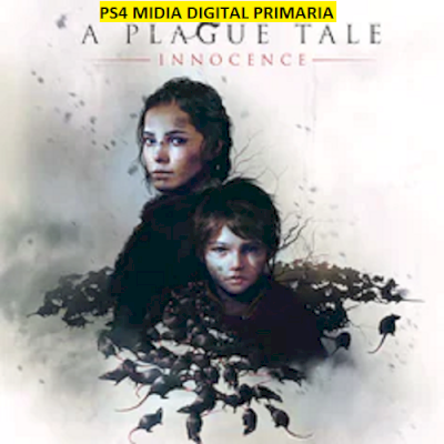 A PLAGUE Tale; Innocence PS4 MIDIA DIGITAL PRIMARIA