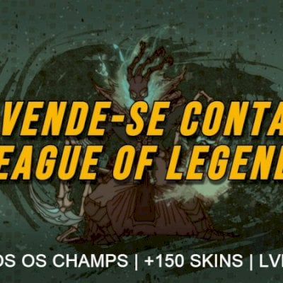 CONTA LEAGUE OF LEGENDS COM TODOS OS CHAMPS E MAIS DE 150 SKINS