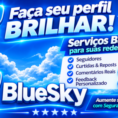 🚀 Serviços para Bluesky | Seguidores, Curtidas, Retweets e Comentários