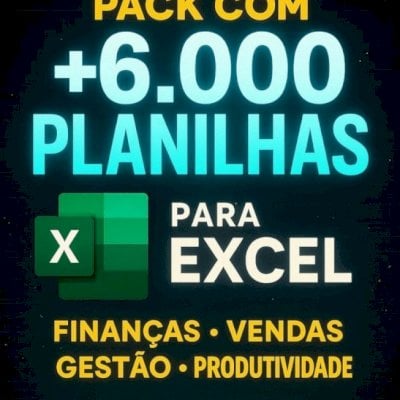 PACK COM +6.000 PLANILHAS EXCEL PRONTAS!