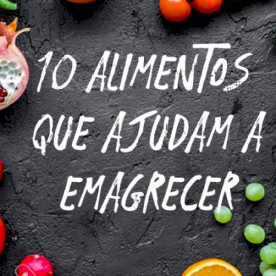 10 ALIMENTOS PARA EMAGRECER DE VEZ 🎉💪