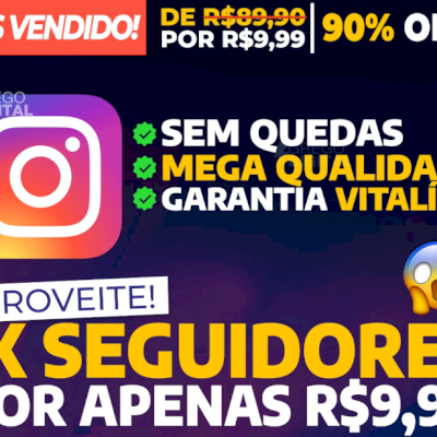 [Promoção] 1k de seguidores por R$9,99