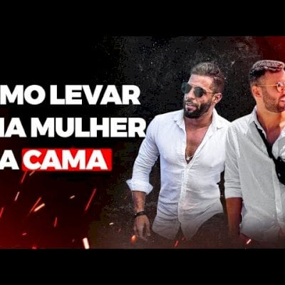 Como levar uma mulher para a cama - RUAN ENJOY