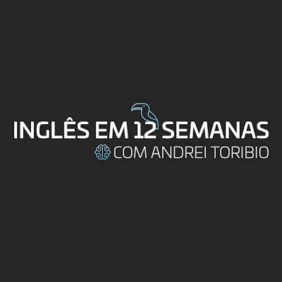 CURSO INGLÊS EM 12 SEMANAS - ANDREI TORIBIO TUCANO