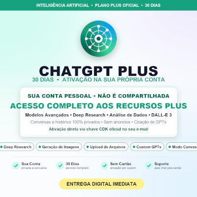 ChatGPT Plus 30 Dias | Ativação na Sua Própria Conta | Oficial CDK