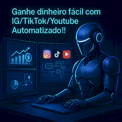 Ganhe dinheiro fácil com IG/TikTok/Youtube Automatizado!!!