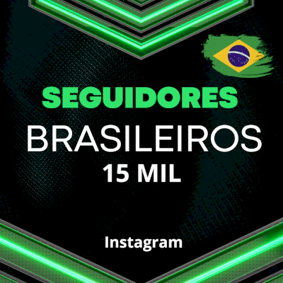 15 mil SEGUIDORES BRASILEIROS