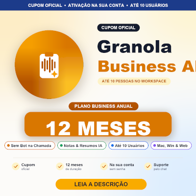 GRANOLA BUSINESS AI 12 MESES | CUPOM OFICIAL | ATÉ 10 MEMBROS