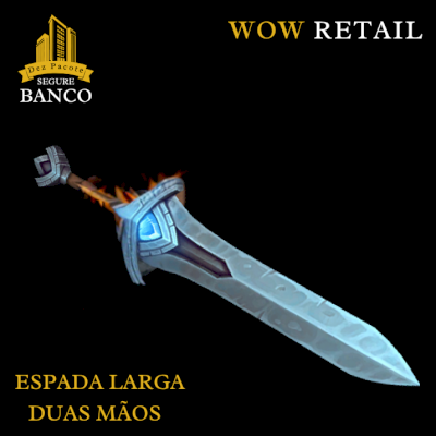 World of Warcraft - Skin de Arma Espada Duas Mãos (Transmog)