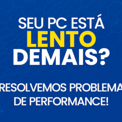 PC LENTO? - Resolvemos seu problema de Performance!