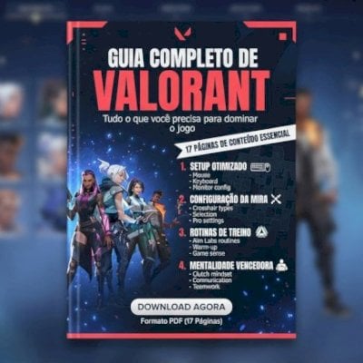 Guia Completo de Valorant – PDF 17 páginas Setup + Mira + Rotinas + Mentalidade