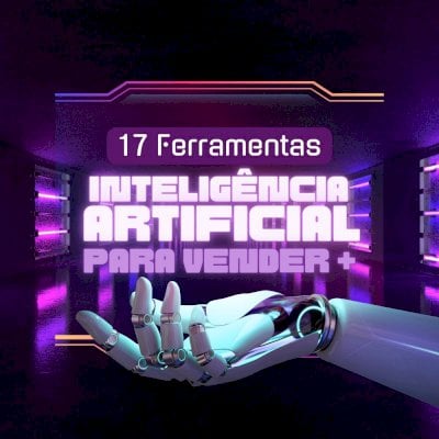 17 ferramentas poderosas em um único lugar Tenha a melhor ferramenta de IA