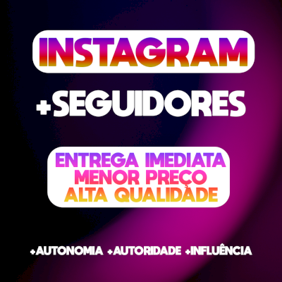 Menor Preço! Seguidores Instagram, Curtidas e View - Mais Vendido!