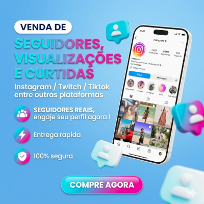 Seguidores/Views/Curtidas - Tiktok/Instagram/Twitch, e outros