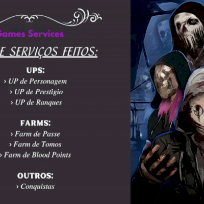 SERVIÇOS DE DEAD BY DAYLIGHT - CONSULTE O VALOR