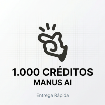 [MELHOR PEÇO!] 1.000 Créditos Manus AI