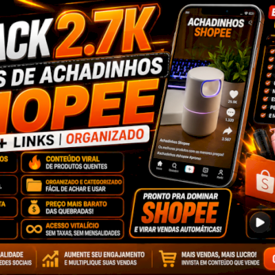 Pack 2.7K Vídeos de Achadinhos Shopee + Links | ENTREGA AUTOMÁTICA 🎯