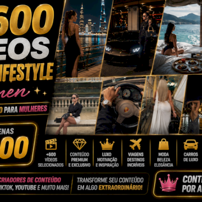 +600 Vídeos Luxury Lifestyle Women-Estilo de Vida de Luxo Feminino-ENTREGA AUTOM