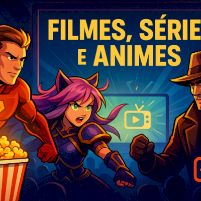Séries, Filmes e Animes - Qualidade e Variedade!