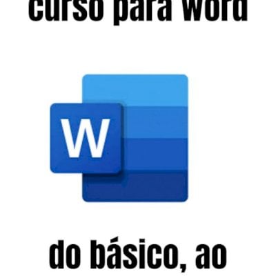 Curso de word, principiante ao avançado.