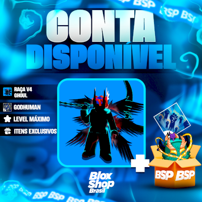 CONTA BLOX FRUITS > 👨‍🎤RAÇA V4 GHOUL + 👊GODHUMAN + LEVEL MÁXIMO