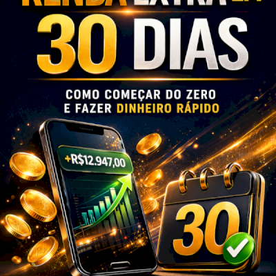 Renda Extra em 30 Dias: Guia Prático para Começar do Zero e Criar RENDA