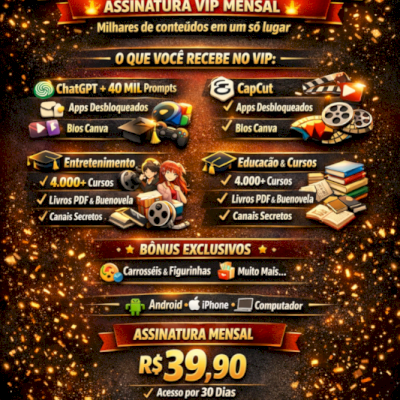 Assinatura VIP Mensal – Acesso Total por 30 Dias