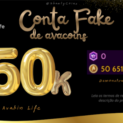 Conta Fake | R$ 50.000 MIL avacoins