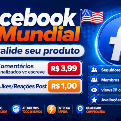 🌎 Facebook Internacional | Seguidores, Curtidas, Reações, Comentários e Views B