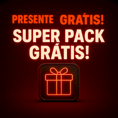 🎁 SUPER PACK GRÁTIS 🎁