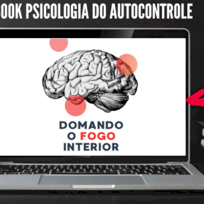 [✨EM ALTA] DOMINANDO O FOGO INTERIOR - EBOOK PSICOLOGIA DO AUTOCONTROLE