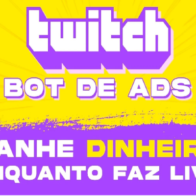 BOT DE AD TWITCH GERANDO RECEITA! ESTA FUNCIONANDO!!!!!!!!!!