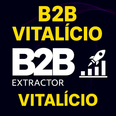 B2B EXTRACTOR VITALÍCIO