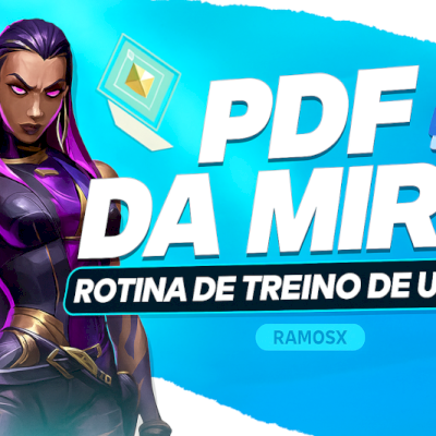 [ENTREGA MANUAL] PDF DA MIRA, ROTINAS DE TREINO (VALORANT)