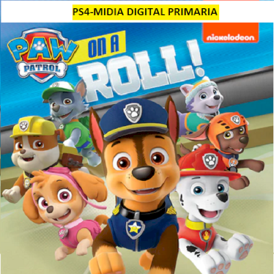 A Patrulha Canina TÁ COM TUDO PS4 EM MIDIA DIGITAL PRIMARIA
