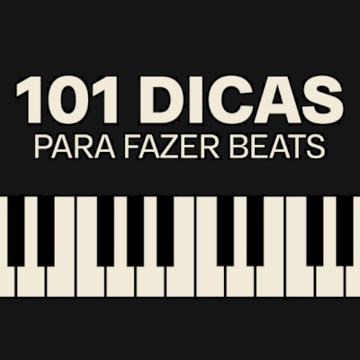 101 dicas para fazer beats