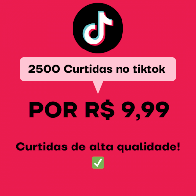 🚀(PROMOÇÃO DE NATAL) 2500 CURTIDAS NO TIKTOK! 🚀