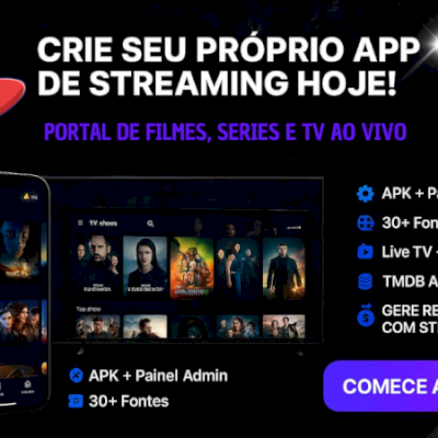 CRIE SEU PRÓPRIO APP DE STREAMING HOJE!