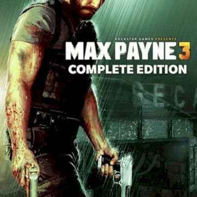 Max Payne 3: Complete Edition