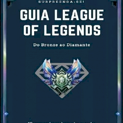 Bronze Ao Diamante Em 90 Dias guia League of Legends