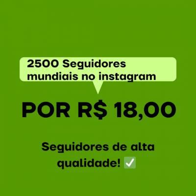 🚀(PROMOÇÃO DE NATAL) 2500 SEGUIDORES MUNDIAIS NO INSTAGRAM! 🚀