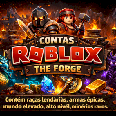 CONTA THE FORGE RAÇA LENDÁRIA Equipamentos DE ATAQUE ÉPICOS E PROTEÇÃO RARA