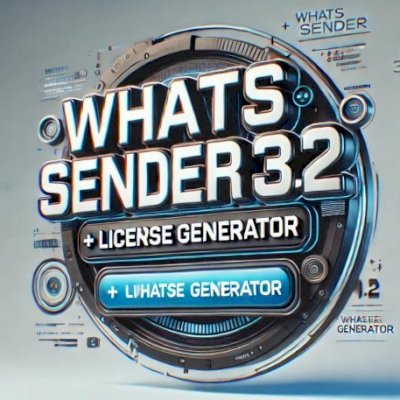 WhatsSender 3.2: Envio em Massa no WhatsApp com Gerador de Licença Integrado