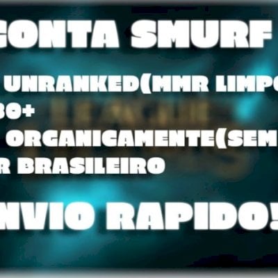 CONTAS SMURF LOL | LEAGUE OF LEGENDS | FULL ACESSO | LVL 30+ UNRANKED